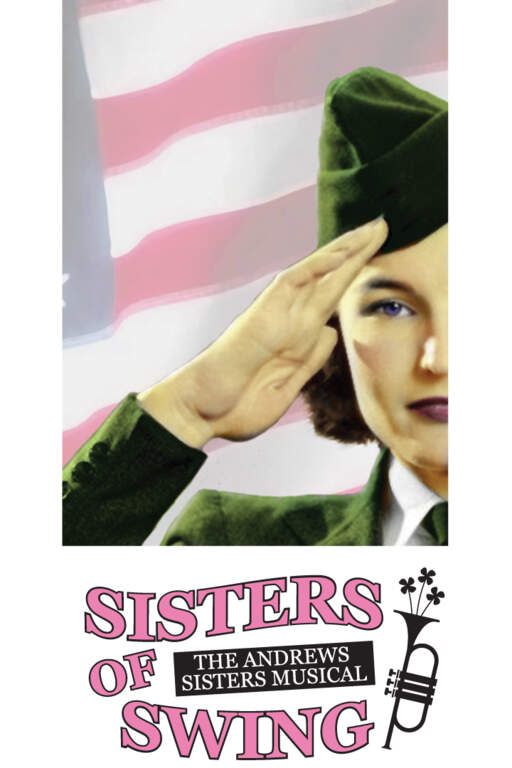 SISTERS OF SWING: THE ANDREWS SISTERS MUSICAL (2015) Poster