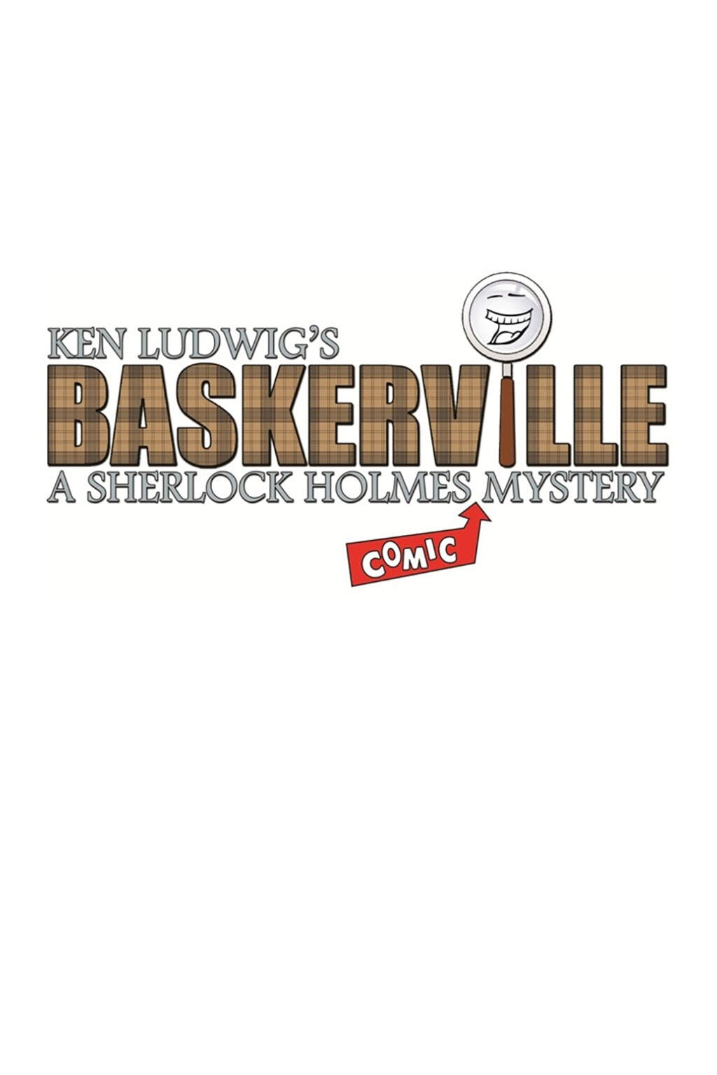 Ken Ludwig's BASKERVILLE: A SHERLOCK HOLMES MYSTERY